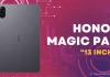 Honor hé lộ MagicPad 13 inch, máy tính bảng mạnh nhất từ trước đến nay