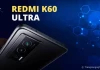 Redmi K60 Ultra chính thức ra mắt, Dimensity 9200+, ba camera 50MP, màn hình 1.5K