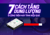 7 cách tăng dung lượng ổ cứng và tối ưu hiệu suất hoạt động của máy tính