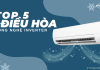 Top 5 điều hòa Inverter 9000 BTU đang giảm giá sâu cuối hè