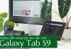 Hướng dẫn setup góc làm việc tối giản với Galaxy Tab S9