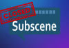 Trang cung cấp phụ đề phim nổi tiếng Subscene kết thúc hành trình sau gần 20 năm hoạt động