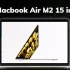 Trải nghiệm Macbook Air M2 15 inch tốt nhất thế giới, giá 1.299 USD