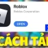 Roblox là gì ? Hướng dẫn tải và đăng ký tài khoản nhanh nhất
