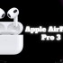 Tổng hợp tin đồn về AirPods Pro 3: Tính năng cải tiến, giá bán, ngày ra mắt