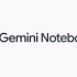 Google đổi tên NotebookLM thành Gemini Notebook