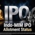 Ngày công bố phân bổ cổ phiếu IPO của Indo-MIM