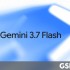 Google ra mắt Gemini 3.7 Flash với nhiều cải tiến vượt trội